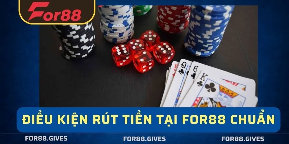 Các Điều Kiện Rút Tiền