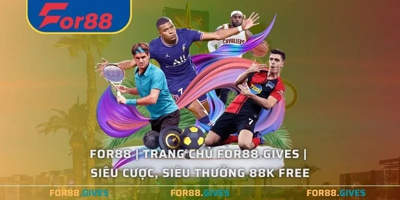 For888 Trang chủ siêu cược thưởng 88k free