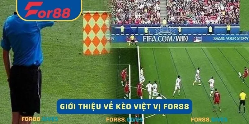 Giới thiệu về kèo việt vị For88
