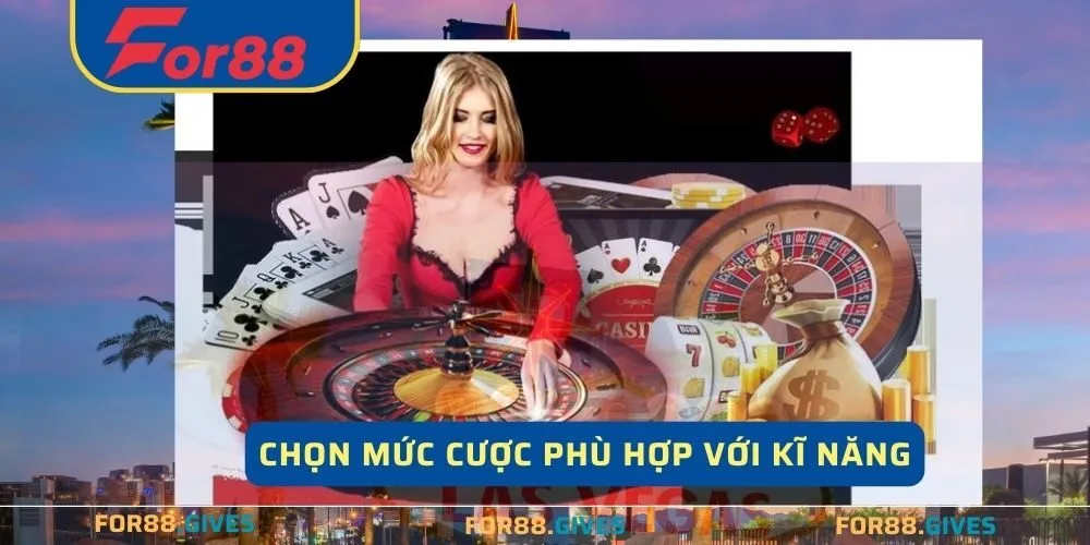 Lựa chọn bàn cược phù hợp để cải thiện kỹ năng