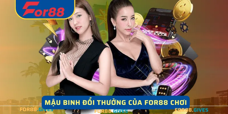 Mậu Binh Đổi Thưởng của For88 đã thu hút rất nhiều người chơi