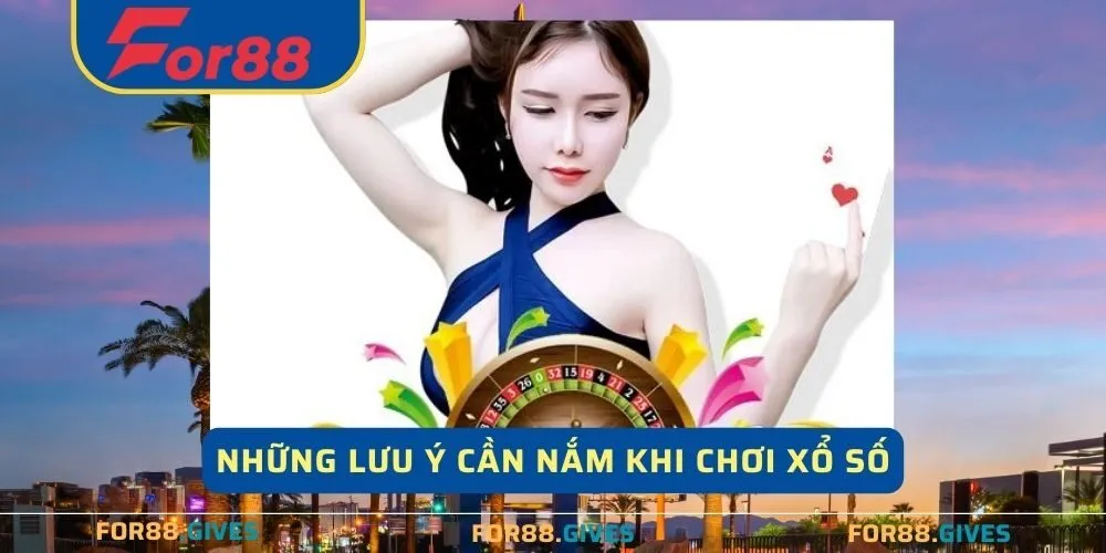 Người mới cần nắm những lưu ý khi chơi xổ số miền bắc tại For88