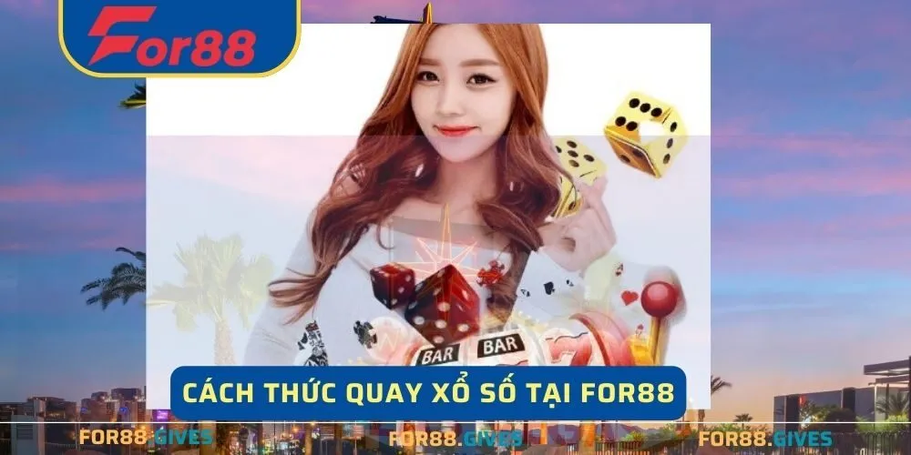 Quy trình quay số tại FOR88
